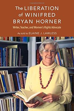 portada The Liberation of Winifred Bryan Horner: Writer, Teacher, and Women's Rights Advocate (in English)