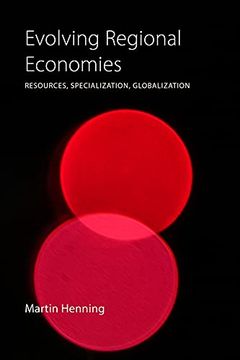 portada Evolving Regional Economies: Resources, Specialization, Globalization (en Inglés)