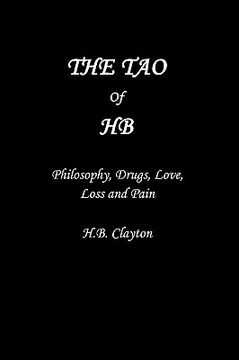 portada the tao of hb: philosophy, drugs, love, loss and pain (en Inglés)