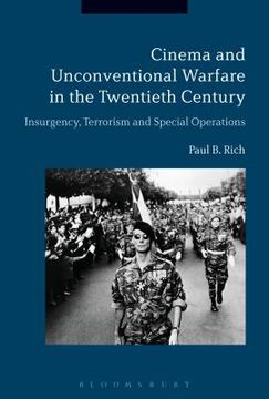 portada Cinema and Unconventional Warfare in the Twentieth Century: Insurgency, Terrorism and Special Operations (in English)