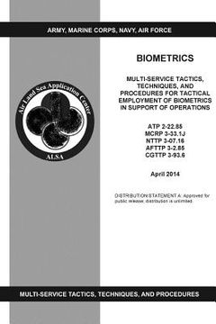 portada BIOMETRICS Multi-Service Tactics, Techniques, and Procedures for Tactical Employment of Biometrics in Support of Operations (en Inglés)