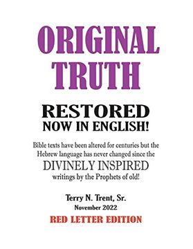 portada Original Truth: Restored From Texts Which Have Been Altered or Mistranslated Since Their Divinely Inspired Original Writings (en Inglés)