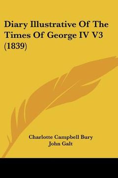 portada diary illustrative of the times of george iv v3 (1839) (en Inglés)