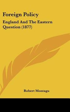 portada foreign policy: england and the eastern question (1877) (in English)