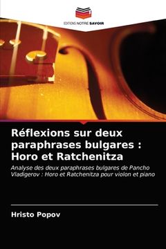 portada Réflexions sur deux paraphrases bulgares: Horo et Ratchenitza (en Francés)
