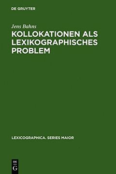 portada kollokationen als lexikographisches problem: eine analyse allgemeiner und spezieller lernerworterbucher des englischen (en Inglés)