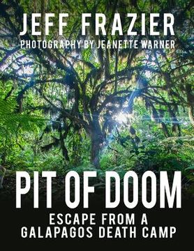 portada Pit of Doom: Escape from a Galapagos Death Camp (Bilingual, English/Spanish) (en Inglés)
