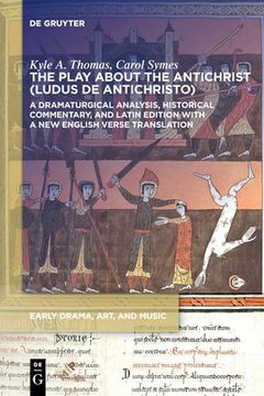 portada The Play About the Antichrist (Ludus de Antichristo) (in English)