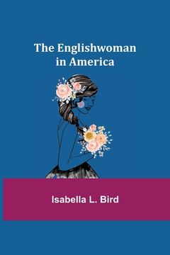 portada The Englishwoman in America (in English)