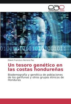 portada Un tesoro genético en las costas hondureñas: Biodemografía y genética de poblaciones de los garífunas y otros grupos étnicos de Honduras
