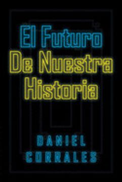 portada El Futuro de Nuestra Historia (in Spanish)