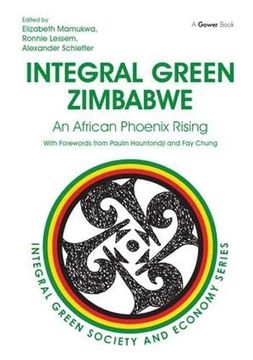 portada Integral Green Zimbabwe: An African Phoenix Rising (Integral Green Society and Economy) (en Inglés)