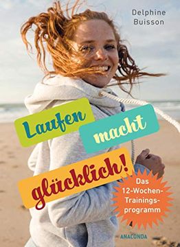 portada Laufen Macht Glücklich (Loslaufen, Glücklich Werden, Effektiv das Wohlbefinden Steigern) (in German)