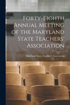 portada Forty-eighth Annual Meeting of the Maryland State Teachers' Association (en Inglés)