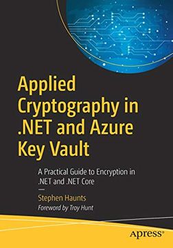 portada Applied Cryptography in. Net and Azure key Vault: A Practical Guide to Encryption in. Net andA Net Core (en Inglés)