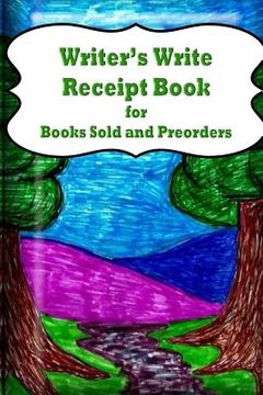 portada Writer's Write Receipt Book: for Books Sold and Preorders (in English)