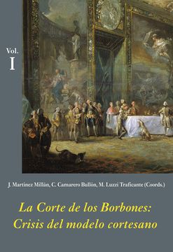 portada La Corte de los Borbones: Crisis del Modelo Cortesano (in Spanish)