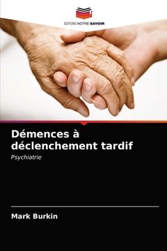 portada Démences à déclenchement tardif (in French)