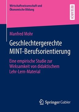 portada Geschlechtergerechte Mint-Berufsorientierung: Eine Empirische Studie Zur Wirksamkeit Von Didaktischem Lehr-Lern-Material (in German)