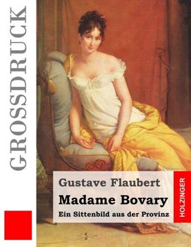 portada Madame Bovary (Großdruck): Ein Sittenbild aus der Provinz (German Edition)