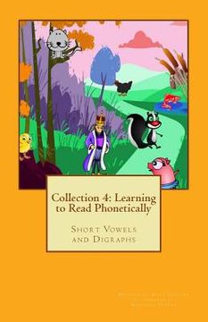portada Collection 4: Learn to Read Phonetically: Short Vowels and Digraphs