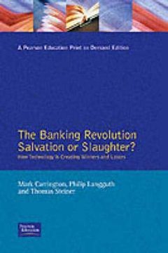 portada The Banking Revolution: Salvation or Slaughter? How Technology is Creating Winners & Losers (en Inglés)