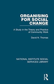portada Organising for Social Change: A Study in the Theory and Practice of Community Work (National Institute Social Services Library) (en Inglés)