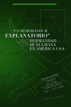portada Un Memorandum Explanatorio: De los archivos de la Hermandad Musulmana en America USA (in Spanish)