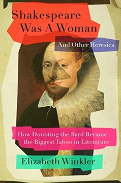 portada Shakespeare was a Woman & Other Heresies: How Doubting the Bard Became the Biggest Taboo in Literature (en Inglés)