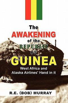 portada the awakening of the republic of guinea (en Inglés)