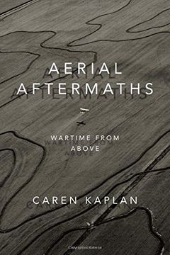 portada Aerial Aftermaths: Wartime From Above (Next Wave: New Directions in Women's Studies) (in English)