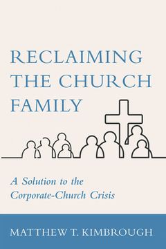 portada Reclaiming the Church Family (en Inglés)