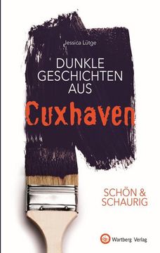 portada Schön & Schaurig - Dunkle Geschichten aus Cuxhaven (en Alemán)