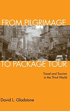 portada From Pilgrimage to Package Tour: Travel and Tourism in the Third World (en Inglés)