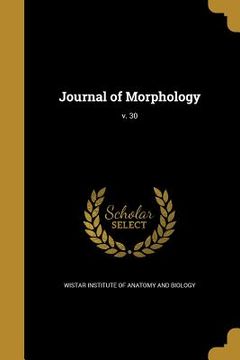 portada Journal of Morphology; v. 30 (in English)