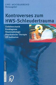 portada Kontroverses zum Hws-Schleudertrauma: Unfallmechanik Erstdiagnose Neuroradiologie Physikalische Therapie Op-Indikation (en Alemán)
