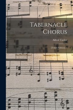 portada Tabernacle Chorus: [Trinity Edition] / (en Inglés)
