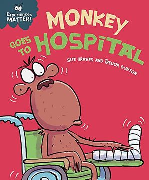 portada Monkey Goes to Hospital (Experiences Matter)