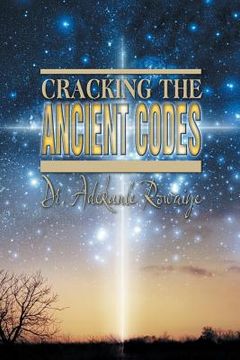 portada Cracking the Ancient Codes (in English)