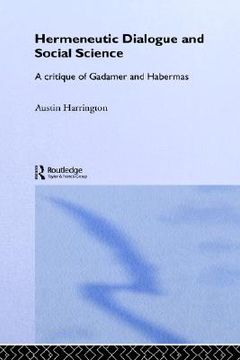 portada hermeneutic dialogue and social science: a critique of gadamer and habermas