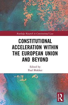 portada Constitutional Acceleration within the European Union and Beyond (Routledge Research in Constitutional Law)