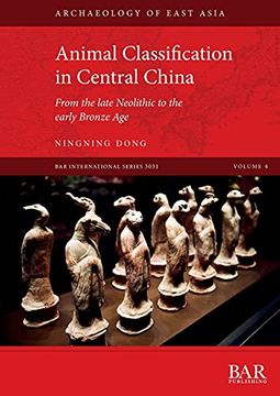 portada Animal Classification in Central China: From the Late Neolithic to the Early Bronze age (3031) (British Archaeological Reports International Series) (en Inglés)