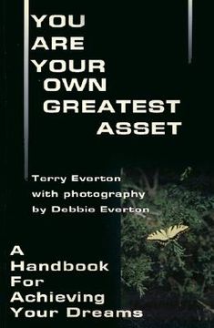portada you are your own greatest asset: a handbook for achieving your dreams (in English)