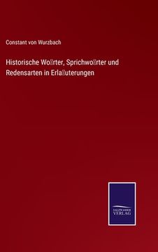 portada Historische Wo rter, Sprichwo rter und Redensarten in Erla uterungen (en Alemán)