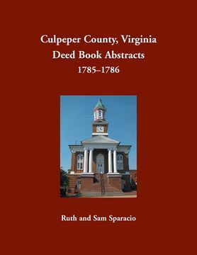 portada Culpeper County, Virginia Deed Book Abstracts, 1785-1786 (en Inglés)