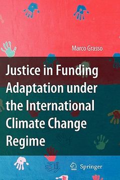 justice in funding adaptation under the international climate change regime