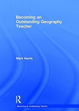 portada Becoming an Outstanding Geography Teacher (in English)