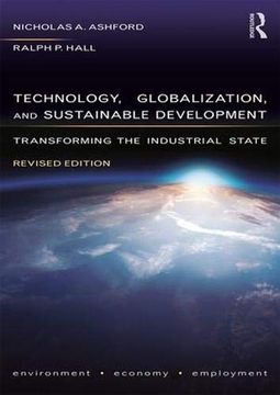 portada Technology, Globalization, and Sustainable Development: Transforming the Industrial State 