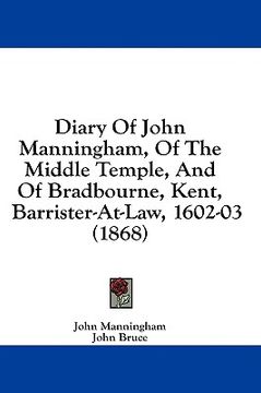 portada diary of john manningham, of the middle temple, and of bradbourne, kent, barrister-at-law, 1602-03 (1868)