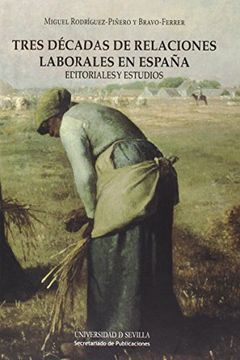 portada Tres décadas de relaciones laborales en España: Editoriales y Estudios (Derecho) (in Spanish)